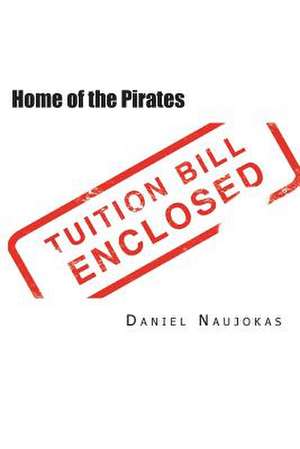 Home of the Pirates de Daniel a. Naujokas