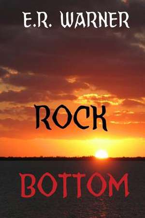 Rock Bottom de E. R. Warner