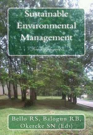 Sustainable Environmental Management de Bello R. S. Balogun R. Okereke S. N. (Eds)