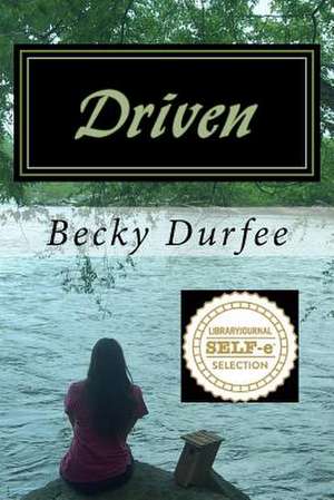 Driven de Becky Durfee