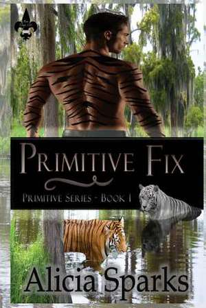 Primitive Fix de Alicia Sparks