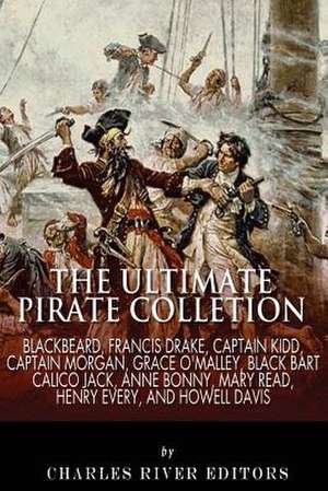 The Ultimate Pirate Collection de Charles River Editors