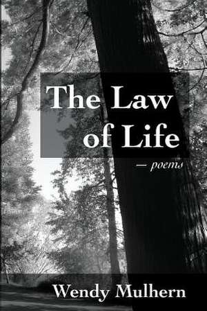 The Law of Life de Wendy Mulhern