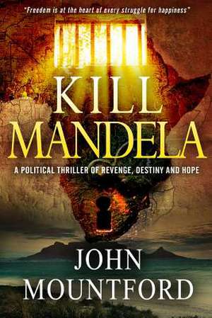 Kill Mandela de John Mountford