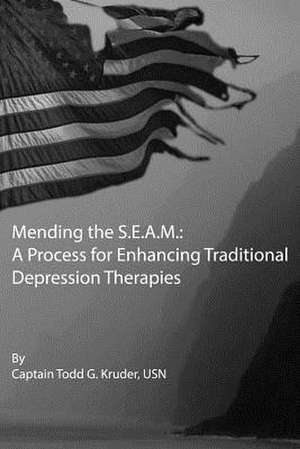 Mending the S.E.A.M. de Capt Todd G. Kruder