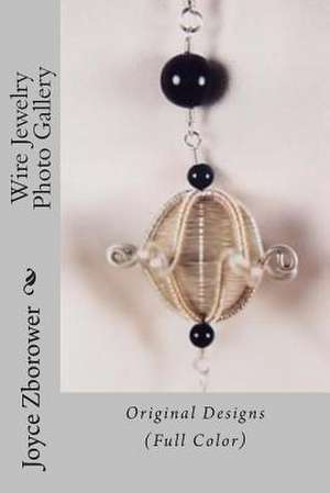 Wire Jewelry Photo Gallery de Joyce Zborower M. a.