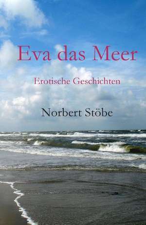 Eva Das Meer de Norbert Stobe