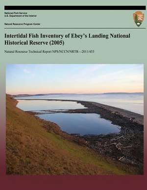 Intertidal Fish Inventory of Ebey's Landing National Historical Reserve (2005) de National Park Service