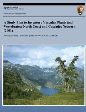 A Study Plan to Inventory Vascular Plants and Vertebrates de National Park Service