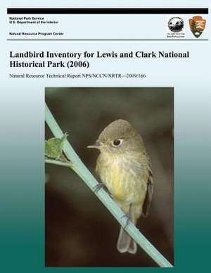 Landbird Inventory for Lewis and Clark National Historical Park (2006) de National Park Service