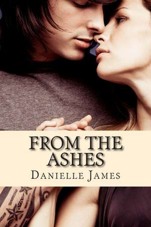 From the Ashes de Danielle James