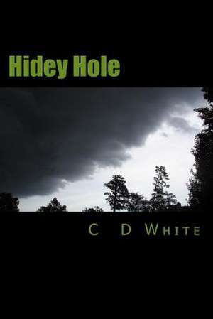 Hidey Hole de C. D. White