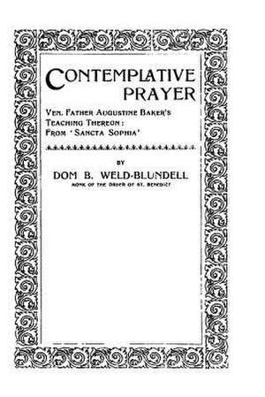 Contemplative Prayer de Dom B. Weld-Blundel