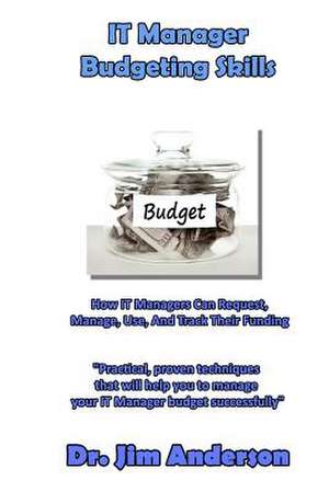 It Manager Budgeting Skills de James Anderson