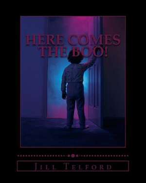 Here Comes the Boo! de Jill Telford