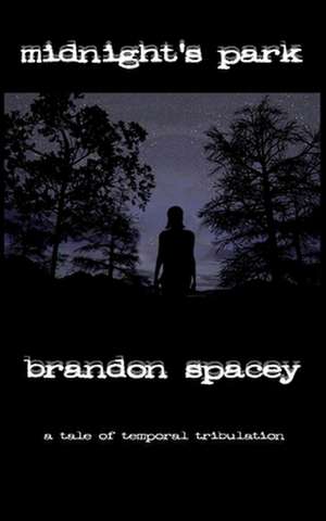 Midnight's Park de Brandon Spacey