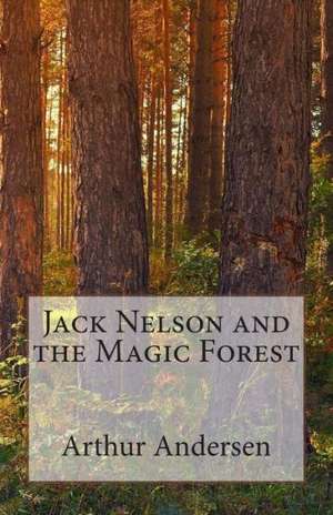 Jack Nelson and the Magic Forest: Fioretti de Arthur Andersen