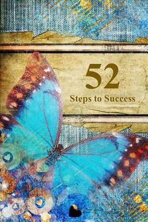 52 Steps to Success de Anthony Pan