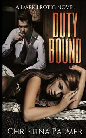 Duty Bound de Christina Palmer