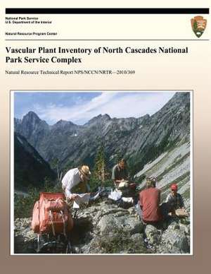 Vascular Plant Inventory of North Cascades National Park Service Complex de National Park Service