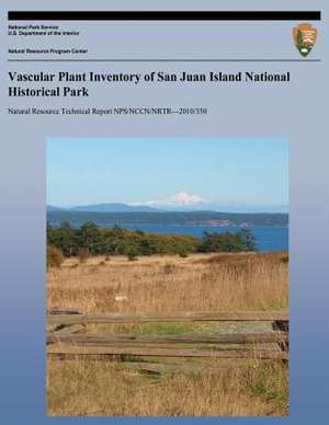 Vascular Plant Inventory of San Juan Island National Historical Park de National Park Service