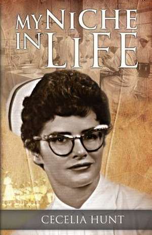 My Niche in Life de Cecelia Hunt