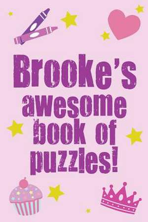 Brooke's Awesome Book of Puzzles! de Clarity Media