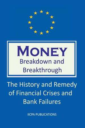 Money. Breakdown and Breakthrough de Michael Schemmann