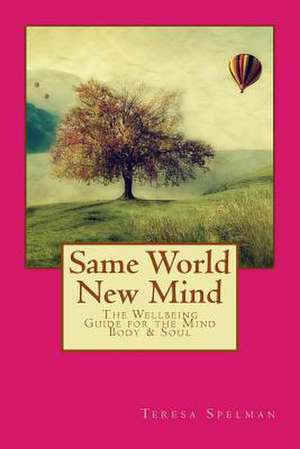 Same World New Mind de Teresa Spelman