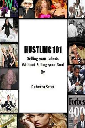 Hustling 101 de Rebecca Scott