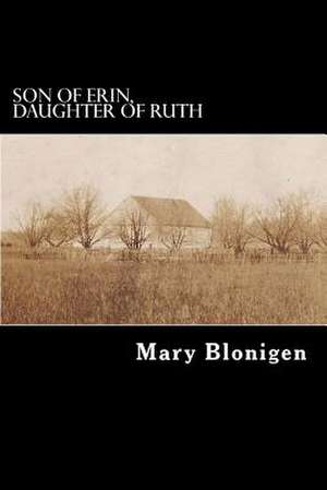 Son of Erin, Daughter of Ruth de Mary Blonigen