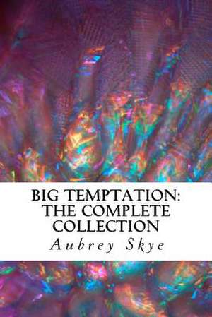 Big Temptation de Aubrey Skye