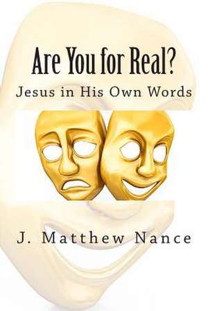 Are You for Real? de J. Matthew Nance