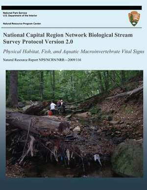 National Capital Region Network Biological Stream Survey Protocol Version 2.0 de National Park Service