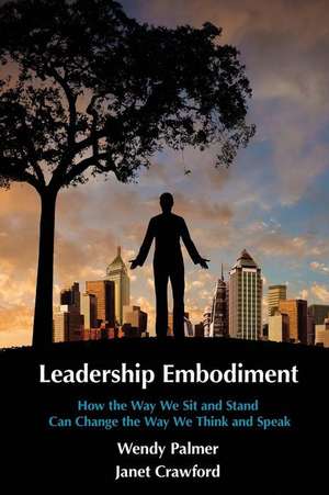 Leadership Embodiment de Wendy Palmer