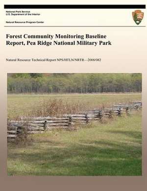 Forest Community Monitoring Baseline Report, Pea Ridge National Military Park de National Park Service