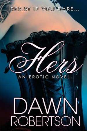 Hers de Dawn Robertson