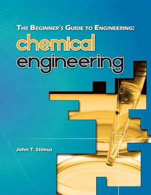 The Beginner's Guide to Engineering de John T. Stimus