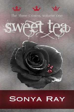 Sweet Tea de Sonya Ray