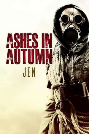 Ashes in Autumn de Jen