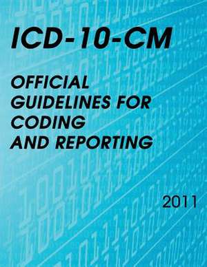 ICD-10-CM Official Guidelines for Coding and Reporting 2011 de National Center for Health Statistics