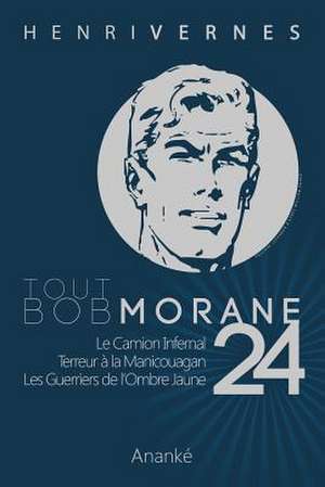 Tout Bob Morane/24 de Henri Vernes