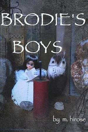 Brodie's Boys de M. Hirose