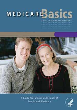 Medicare Basics de U. S. Department of Heal Human Services