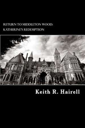 Return to Middleton Wood de Keith R. Hairell