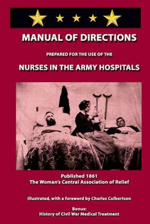 Manual of Directions for Nurses in the Army Hospitals de Women's Central Association of Relief