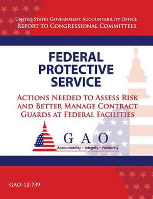 Federal Protective Service de Government Accountability Office (U S )