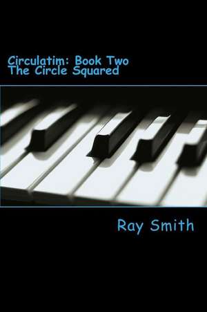 The Circle Squared de Ray Smith