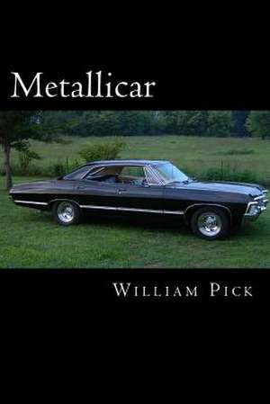 Metallicar de William Pick Jr