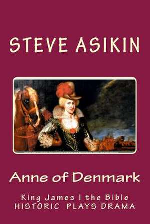 Anne of Denmark de Steve Asikin